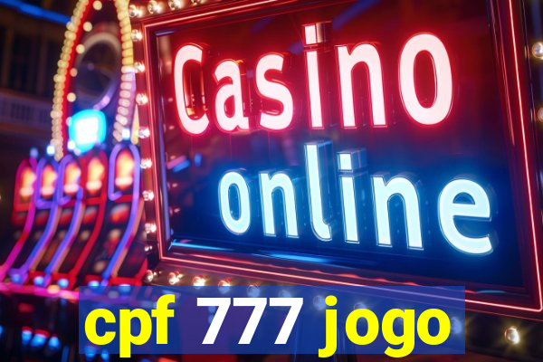 cpf 777 jogo